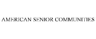 AMERICAN SENIOR COMMUNITIES