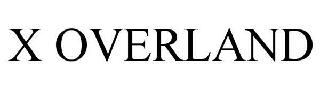 X OVERLAND