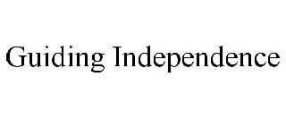 GUIDING INDEPENDENCE