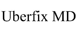 UBERFIX MD