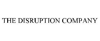 THE DISRUPTION COMPANY