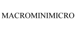 MACROMINIMICRO
