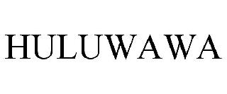 HULUWAWA