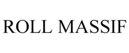 ROLL MASSIF