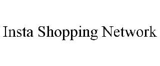 INSTA SHOPPING NETWORK