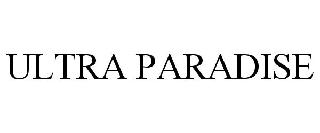 ULTRA PARADISE