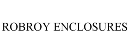 ROBROY ENCLOSURES