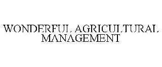 WONDERFUL AGRICULTURAL MANAGEMENT