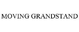 MOVING GRANDSTAND