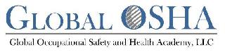 GLOBAL OSHA GLOBAL OCCUPATIONAL SAFETY AND HEALTH ACADEMY, LLC