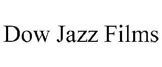 DOW JAZZ FILMS