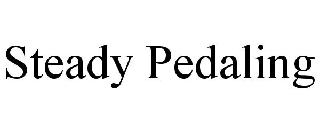 STEADY PEDALING