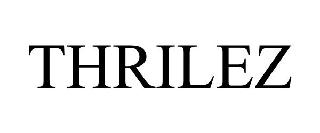 THRILEZ