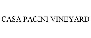 CASA PACINI VINEYARD