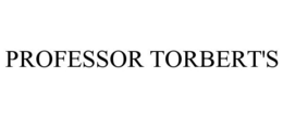 PROFESSOR TORBERT'S