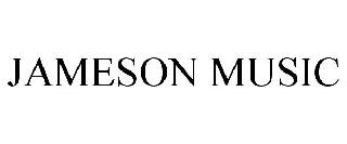 JAMESON MUSIC