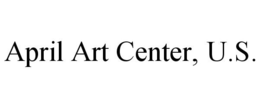 APRIL ART CENTER, U.S.