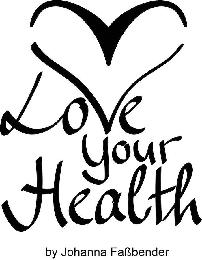 LOVE YOUR HEALTH BY JOHANNA FAßBENDER