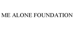ME ALONE FOUNDATION