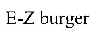 E-Z BURGER