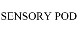 SENSORY POD