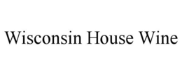 WISCONSIN HOUSE WINE