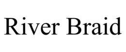 RIVER BRAID