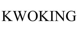 KWOKING