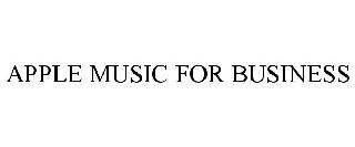 APPLE MUSIC FOR BUSINESS