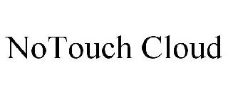 NOTOUCH CLOUD
