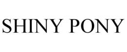 SHINY PONY