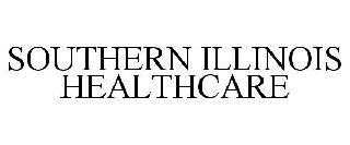 SOUTHERN ILLINOIS HEALTHCARE