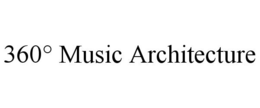 360° MUSIC ARCHITECTURE