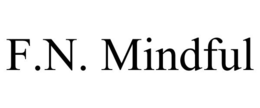 F.N. MINDFUL