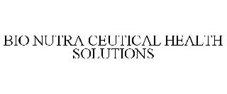 BIO NUTRA CEUTICAL HEALTH SOLUTIONS