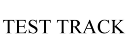 TEST TRACK