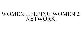 WOMEN HELPING WOMEN 2 NETWORK