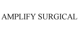 AMPLIFY SURGICAL