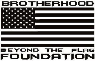 BROTHERHOOD BEYOND THE FLAG FOUNDATION