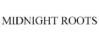 MIDNIGHT ROOTS