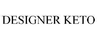 DESIGNER KETO