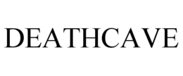 DEATHCAVE
