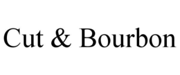 CUT & BOURBON