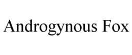ANDROGYNOUS FOX