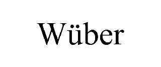 WÜBER