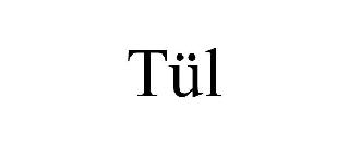 TÜL