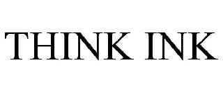 THINK INK
