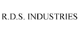 R.D.S. INDUSTRIES