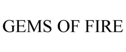 GEMS OF FIRE