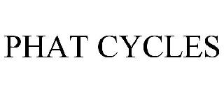 PHAT CYCLES